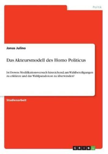 Das Akteursmodell Des Homo Politicus