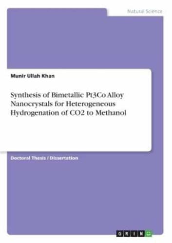 Synthesis of Bimetallic Pt3Co Alloy Nanocrystals for Heterogeneous Hydrogenation of CO2 to Methanol