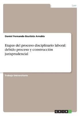 Etapas Del Proceso Disciplinario Laboral