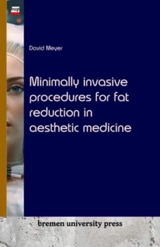 Minimally Invasive Procedures for Fat Reduction in Aesthetic Medicine