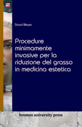 Procedure Minimamente Invasive Per La Riduzione Del Grasso in Medicina Estetica