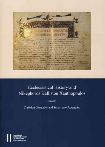 Ecclesiastical History and Nikephoros Kallistou Xanthopoulos