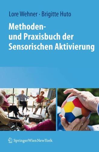 Methoden- Und Praxisbuch Der Sensorischen Aktivierung