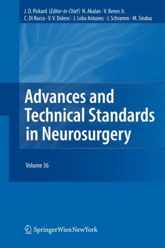 Advances and Technical Standards in Neurosurgery : Volume 36