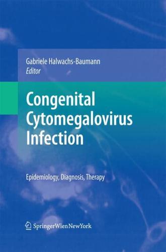 Congenital Cytomegalovirus Infection : Epidemiology, Diagnosis, Therapy