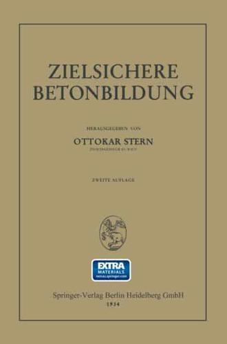 Zielsichere Betonbildung : Auf der Grundlage der Versuchsberichte des Unterausschusses für Zielsichere Betonbildung (UABb) im Österr. Eisenbetonausschusse