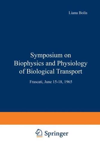 Symposium on Biophysics and Physiology of Biological Transport