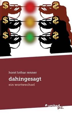 dahingesagt:ein wortwechsel