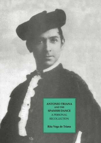 Antonio Triana and the Spanish Dance : A Personal Recollection