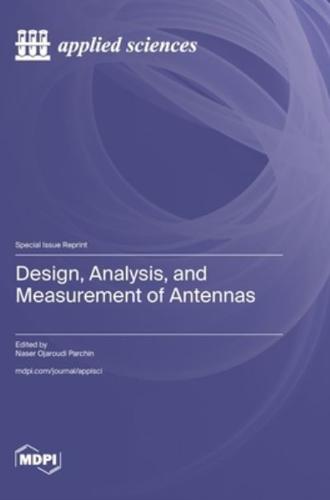Design, Analysis, and Measurement of Antennas