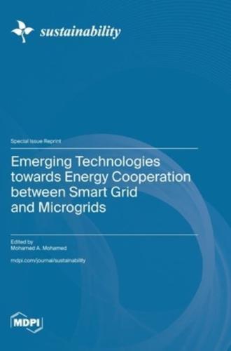 Emerging Technologies Towards Energy Cooperation Between Smart Grid and Microgrids