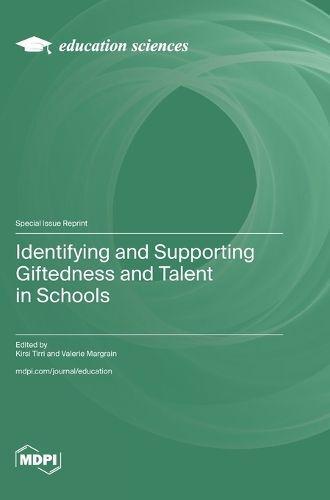 Identifying and Supporting Giftedness and Talent in Schools