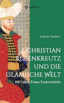 Christian Rosenkreutz und die islamische Welt