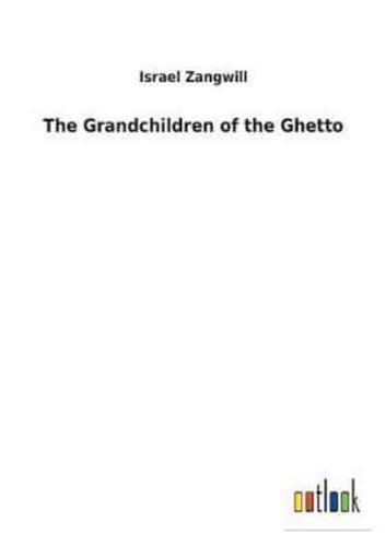 The Grandchildren of the Ghetto