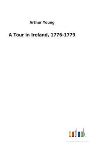 A Tour in Ireland, 1776-1779