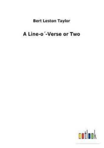 A Line-o´-Verse or Two