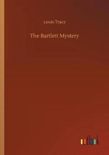 The Bartlett Mystery