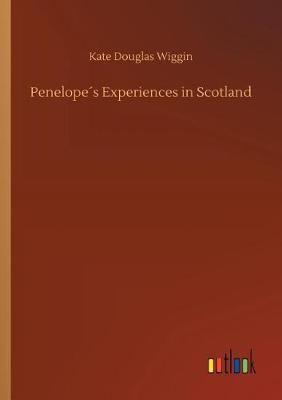 Penelope´s Experiences in Scotland