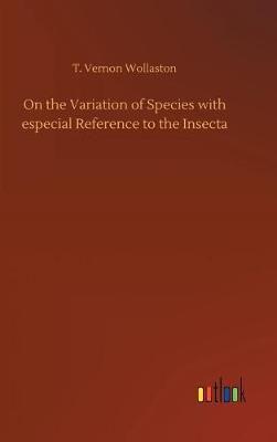 On the Variation of Species with especial Reference to the Insecta