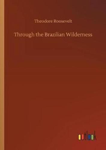 Through the Brazilian Wilderness