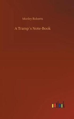 A Tramp´s Note-Book