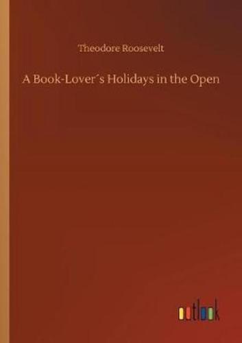 A Book-Lover´s Holidays in the Open