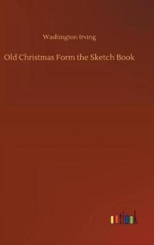 Old Christmas Form the Sketch Book