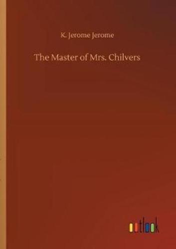 The Master of Mrs. Chilvers