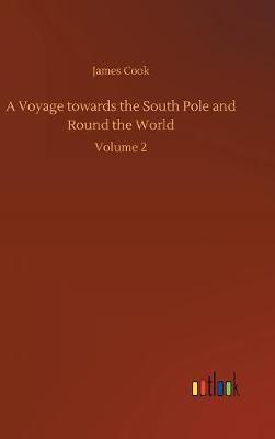 A Voyage towards the South Pole and Round the World