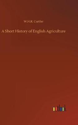 A Short History of English Agriculture