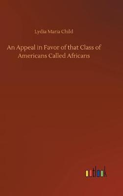 An Appeal in Favor of that Class of Americans Called Africans