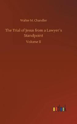 The Trial of Jesus from a Lawyer´s Standpoint