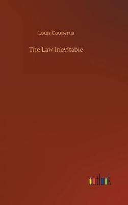 The Law Inevitable