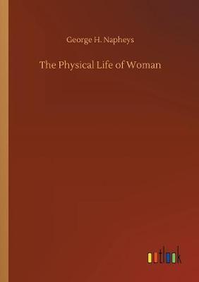 The Physical Life of Woman