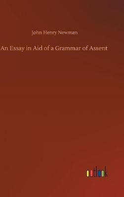 An Essay in Aid of a Grammar of Assent