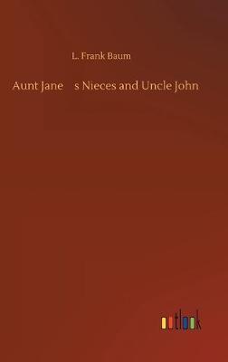 Aunt Janes Nieces and Uncle John