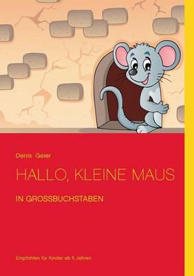 Hallo, kleine Maus:in Großbuchstaben