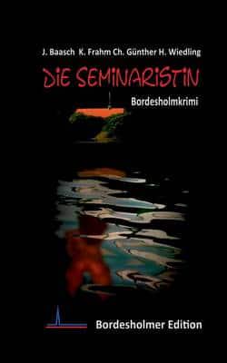 Die Seminaristin:Bordesholmkrimi Nr. 4