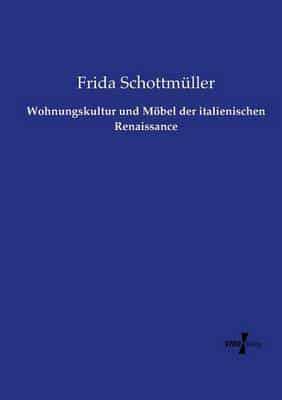 Wohnungskultur und Möbel der italienischen Renaissance