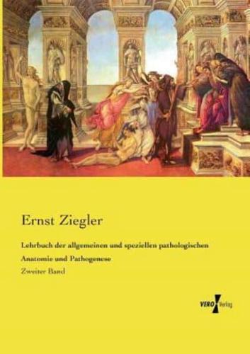 Lehrbuch der allgemeinen und speziellen pathologischen Anatomie und Pathogenese:Zweiter Band