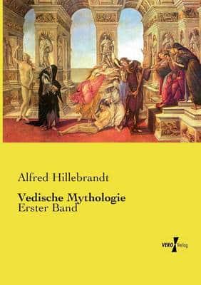 Vedische Mythologie:Erster Band