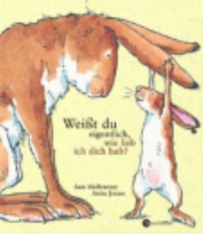 Weisst Du Eigentlich, Wie Lieb Ich Dich Hab?