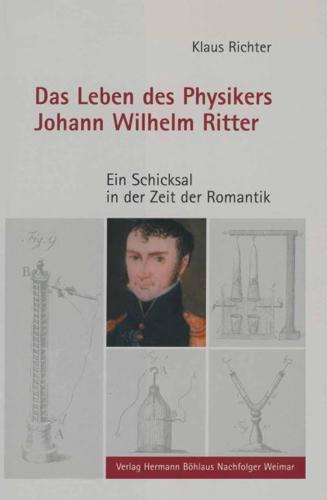 Das Leben Des Physikers Johann Wilhelm Ritter