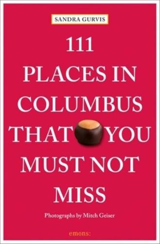 111 Places in Columbus That You Must Not Miss