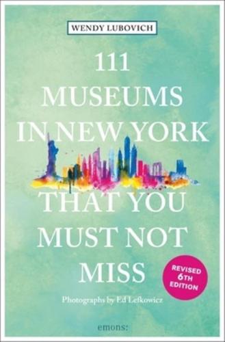 111 Museums in New York That You Must Not Miss