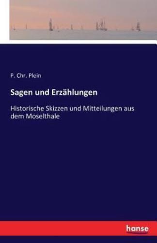 Sagen und Erzählungen:Historische Skizzen und Mitteilungen aus dem Moselthale