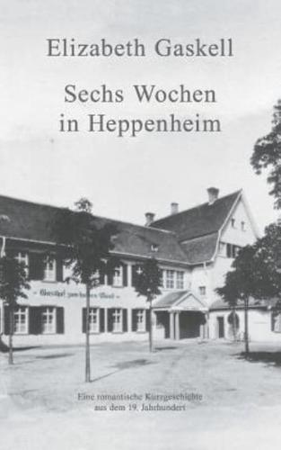 Sechs Wochen in Heppenheim:Eine romantische Kurzgeschichte