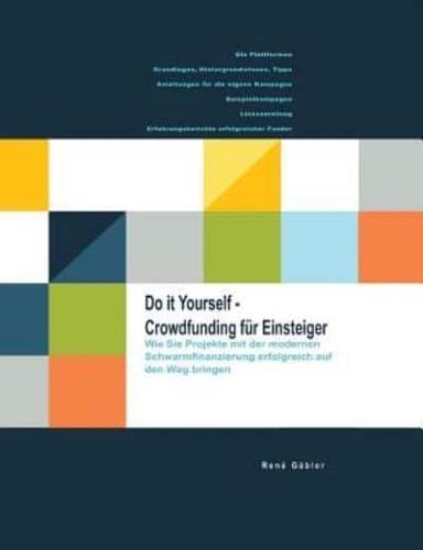 Do it yourself - Crowdfunding für Einsteiger