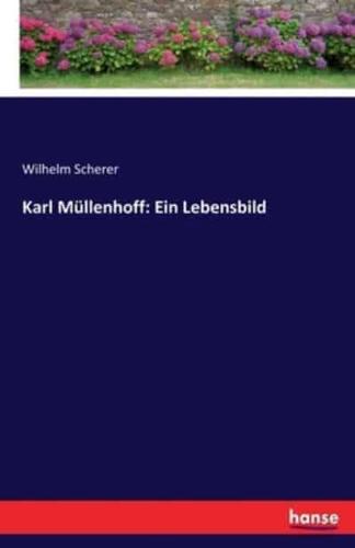 Karl Müllenhoff: Ein Lebensbild