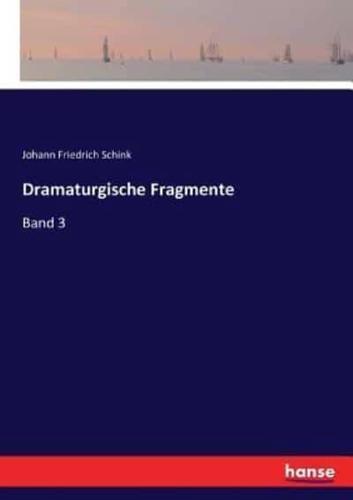 Dramaturgische Fragmente:Band 3